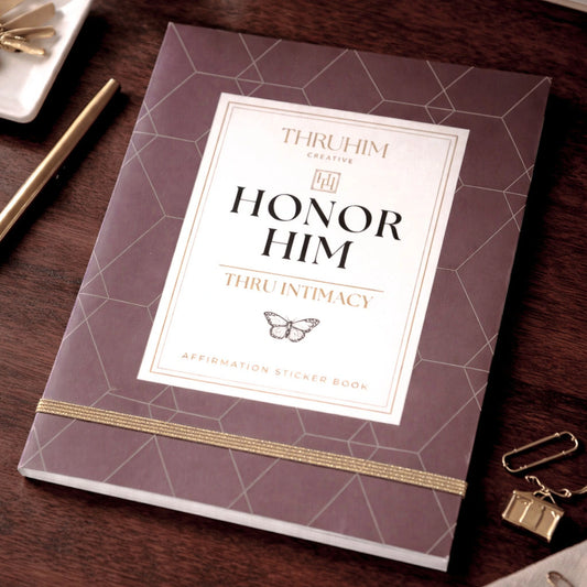 Cover of the Honor Him Thru Intimacy Affirmation Sticker Book by ThruHim Creative featuring romantic marriage affirmation stickers.